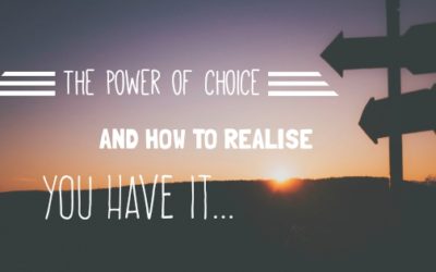 Power of Choice: How to realise you have it
